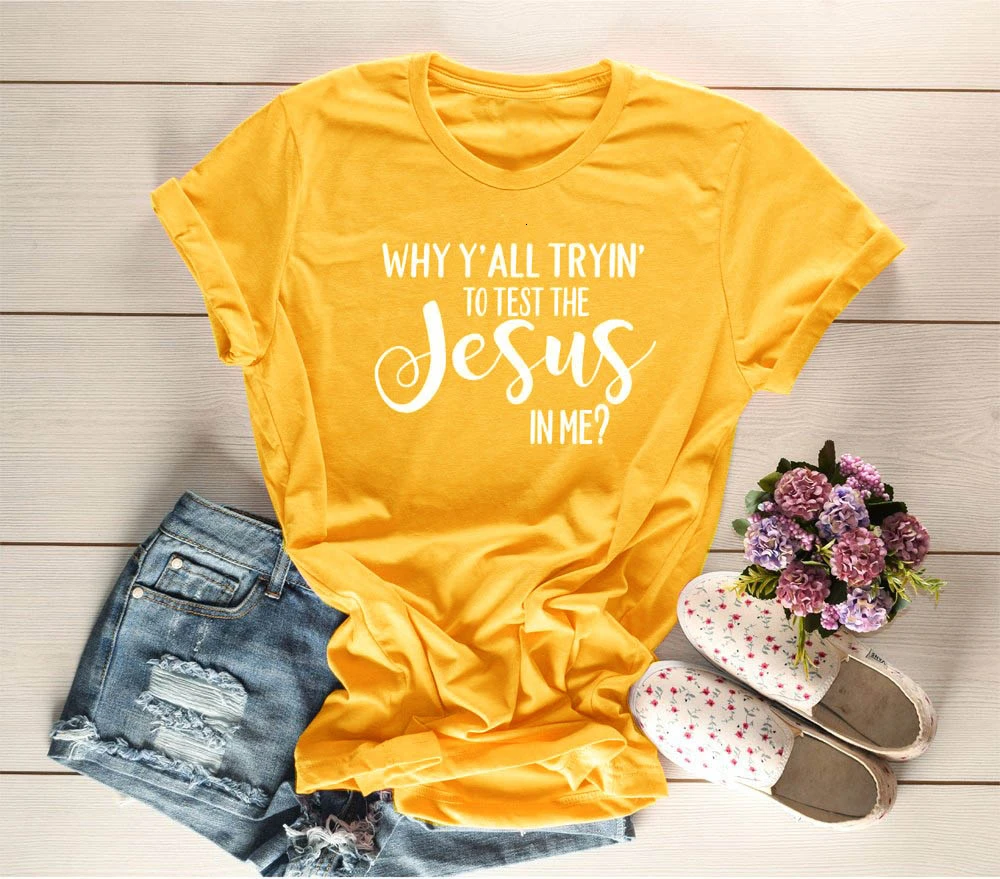 Why y'all tryin to test the Jesus in me Shirt Christian letter print slogan fashion young style vintage t-shirt goth tees K799
Why y'all tryin to test the Jesus in me Shirt Christian letter print slogan fashion young style vintage t-shirt goth tees K799