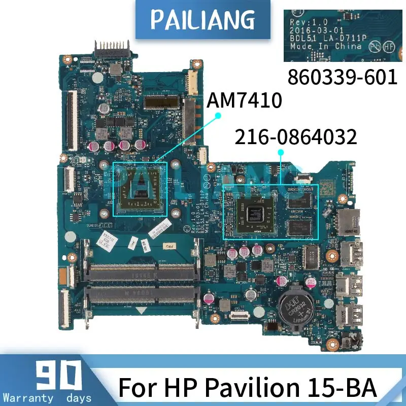 PAILIANG Laptop motherboard For HP Pavilion 15-BA AM7410 Mainboard LA-D711P 860339-601 854963-001 216-0864032 DDR3 tesed
PAILIANG Laptop motherboard For HP Pavilion 15-BA AM7410 Mainboard LA-D711P 860339-601 854963-001 216-0864032 DDR3 tesed