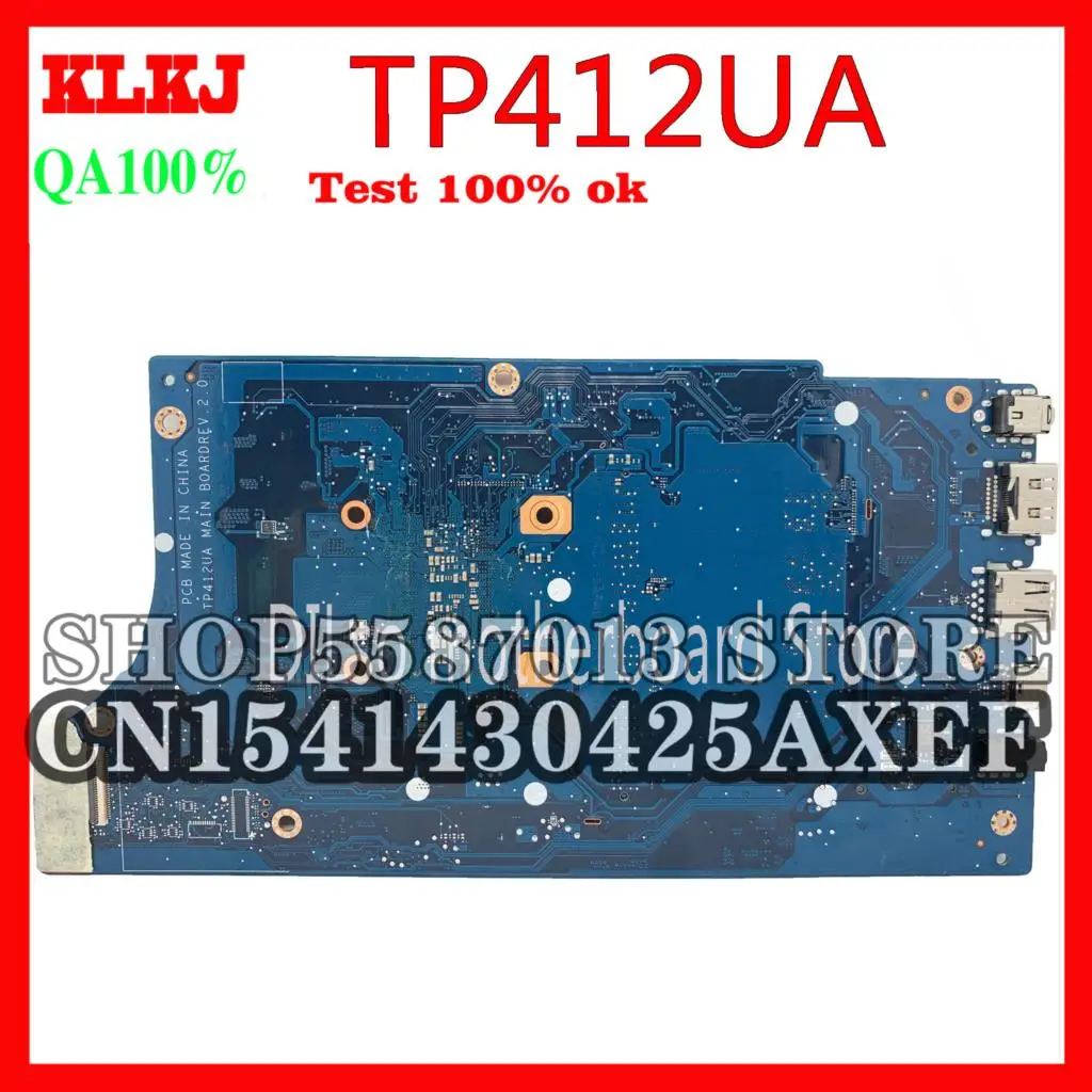 KLKJ TP412UA Mainboard For ASUS VivoBook Flip14 TP412U Laptop Motherboard I3-8130U 4G RAM 100% Test
KLKJ TP412UA Mainboard For ASUS VivoBook Flip14 TP412U Laptop Motherboard I3-8130U 4G RAM 100% Test