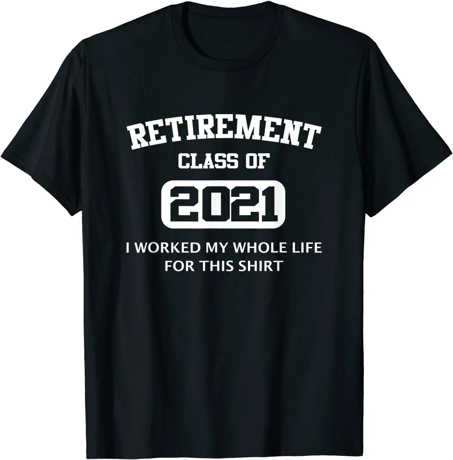 Funny Retirement Gift For Retired Dad Men Women Class 2021 T-Shirt Tshirts Tops & Tees Cute Cotton 3D Printed comfortable Youth
Funny Retirement Gift For Retired Dad Men Women Class 2021 T-Shirt Tshirts Tops & Tees Cute Cotton 3D Printed comfortable Youth