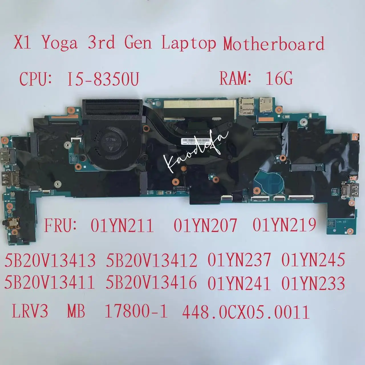 

for Thinkpad X1 Yoga 3rd Gen Laptop Motherboard CPU:I5-8350U RAM:16G LRV3 MB 17800-1 FRU:01YN211 01YN207 01YN219 01YN241 01YN233