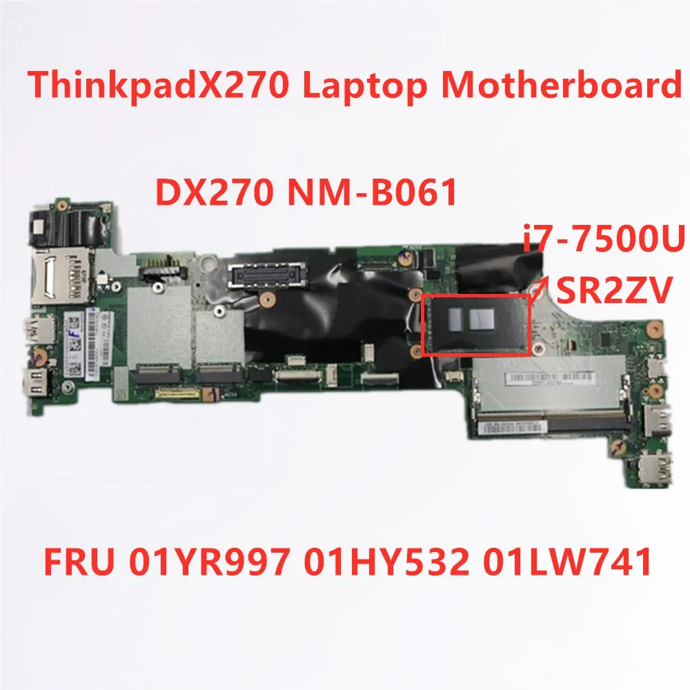 

New Original For Lenovo Thinkpad X270 I7-7500U SR2ZV Laptop Motherboard FRU 01YR997 01HY532 01LW741 100% test OK