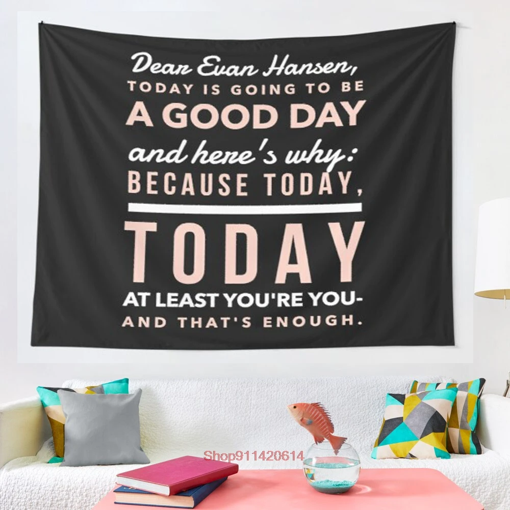 Today is Going to be a Good Day Dear Evan Hansen tapestry More Size home living room bedroom decorative wall blanket
Today is Going to be a Good Day Dear Evan Hansen tapestry More Size home living room bedroom decorative wall blanket