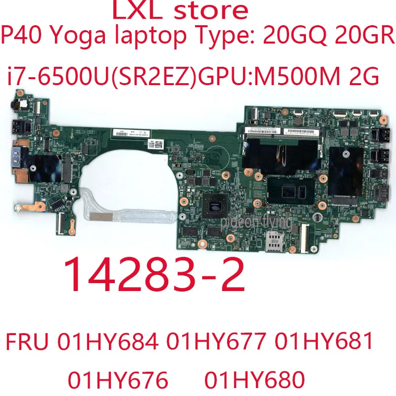 Материнская плата 14283-2 для Thinkpad P40 YOGA, материнская плата 20GQ 20GR FRU 01HY684 01HY677 01HY681 01HY676 01HY680, графический процессор для фотографий: M500M 2G
Материнская плата 14283-2 для Thinkpad P40 YOGA, материнская плата 20GQ 20GR FRU 01HY684 01HY677 01HY681 01HY676 01HY680, графический процессор для фотографий: M500M 2G