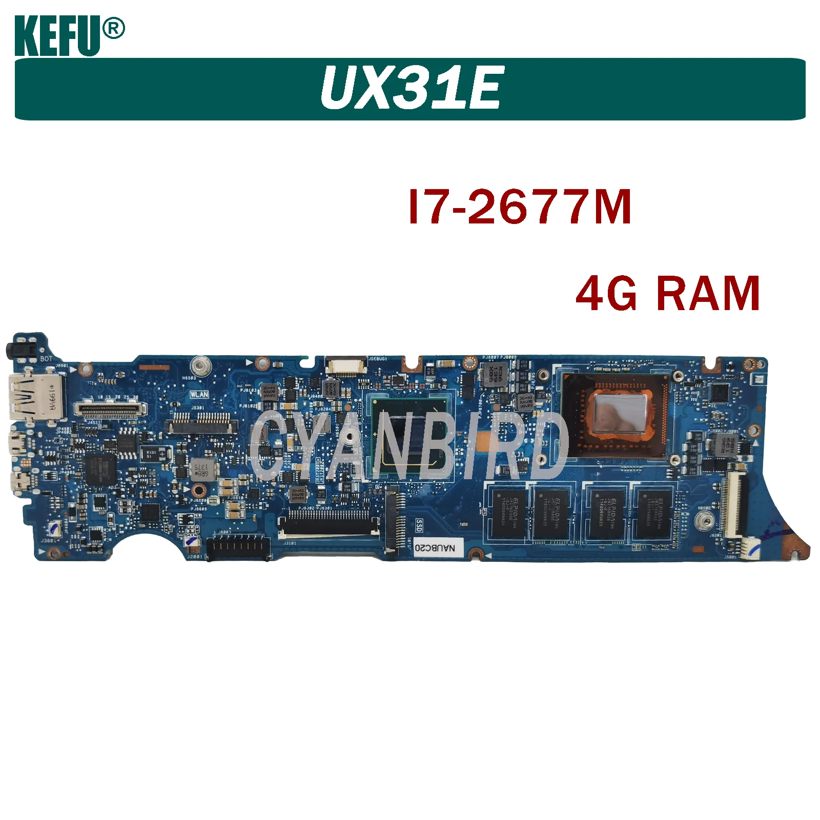 KEFU UX31E original mainboard for ASUS UX31E with 4GB-RAM I7-2677M Laptop motherboard
KEFU UX31E original mainboard for ASUS UX31E with 4GB-RAM I7-2677M Laptop motherboard