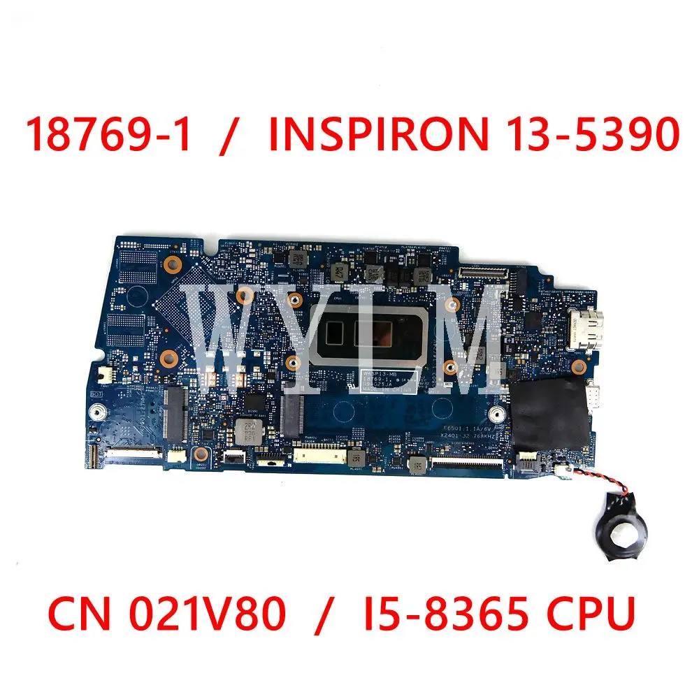 Материнская Плата ЦП 18769-1 CN 021V80 21V80 i5-8365 для DELL Inspiron 13-5390, материнская плата для ноутбука 100%, протестирована, работает хорошо
Материнская Плата ЦП 18769-1 CN 021V80 21V80 i5-8365 для DELL Inspiron 13-5390, материнская плата для ноутбука 100%, протестирована, работает хорошо