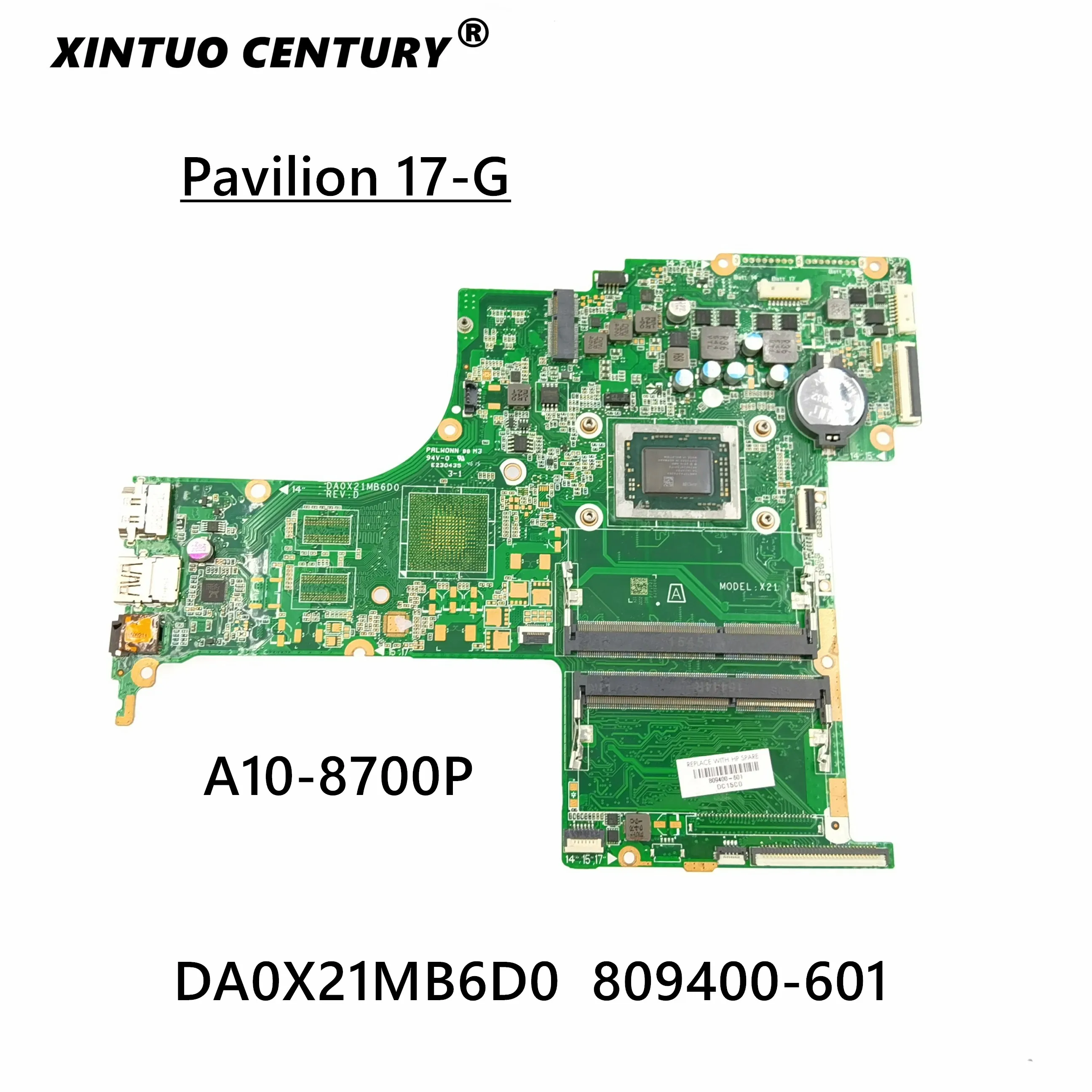 For HP PAVILION NOTEBOOK 17-G113CL 17-G laptop motherboard 809400-601 809400-501 809400-001 DA0X21MB6D0 A10-8700P
For HP PAVILION NOTEBOOK 17-G113CL 17-G laptop motherboard 809400-601 809400-501 809400-001 DA0X21MB6D0 A10-8700P