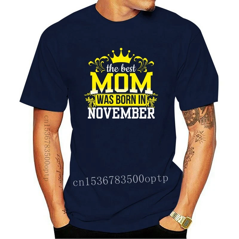 New 2021 Women T Shirt Fashion O-Neck T Shirt Homme Best Mom Was Born In November Birthday For Mother Print T Shirt Summer Style
New 2021 Women T Shirt Fashion O-Neck T Shirt Homme Best Mom Was Born In November Birthday For Mother Print T Shirt Summer Style