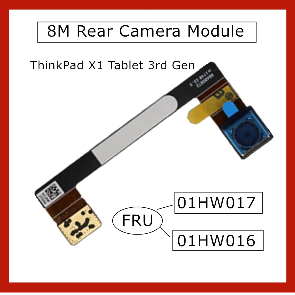 Для Lenovo Thinkpad X1 Tablet 3rd Gen Camera 8M Rear ZIF FRU hw01016 01HW017 SC20F27055 SC20F27056 
Для Lenovo Thinkpad X1 Tablet 3rd Gen Camera 8M Rear ZIF FRU hw01016 01HW017 SC20F27055 SC20F27056