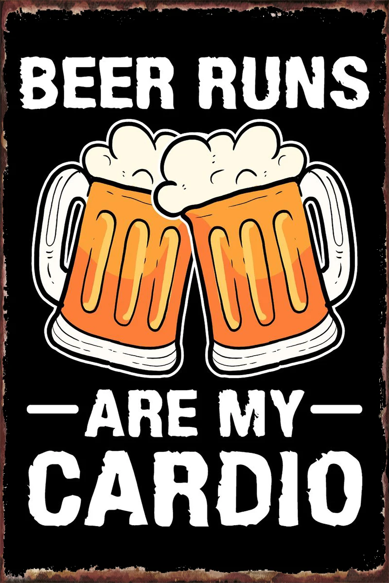 Beer runs cardio Alcoholic Tin Plates Wall Decor Room Decoration Retro Vintage Metal Sign Tin Sign For Man Cave Cafe Pub Home
Beer runs cardio Alcoholic Tin Plates Wall Decor Room Decoration Retro Vintage Metal Sign Tin Sign For Man Cave Cafe Pub Home