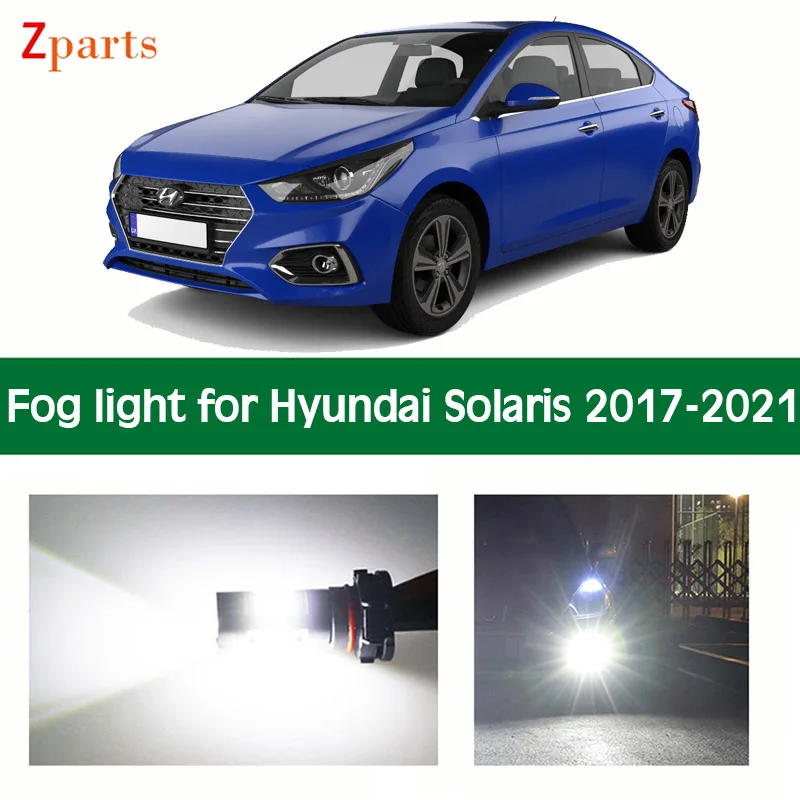 1 Pair Car LED Fog Light For Hyundai Solaris 2017 - 2021 Auto Foglamp Bulb White Lighting 12V 6000K Car Lamps Car Accessories 
1 Pair Car LED Fog Light For Hyundai Solaris 2017 - 2021 Auto Foglamp Bulb White Lighting 12V 6000K Car Lamps Car Accessories