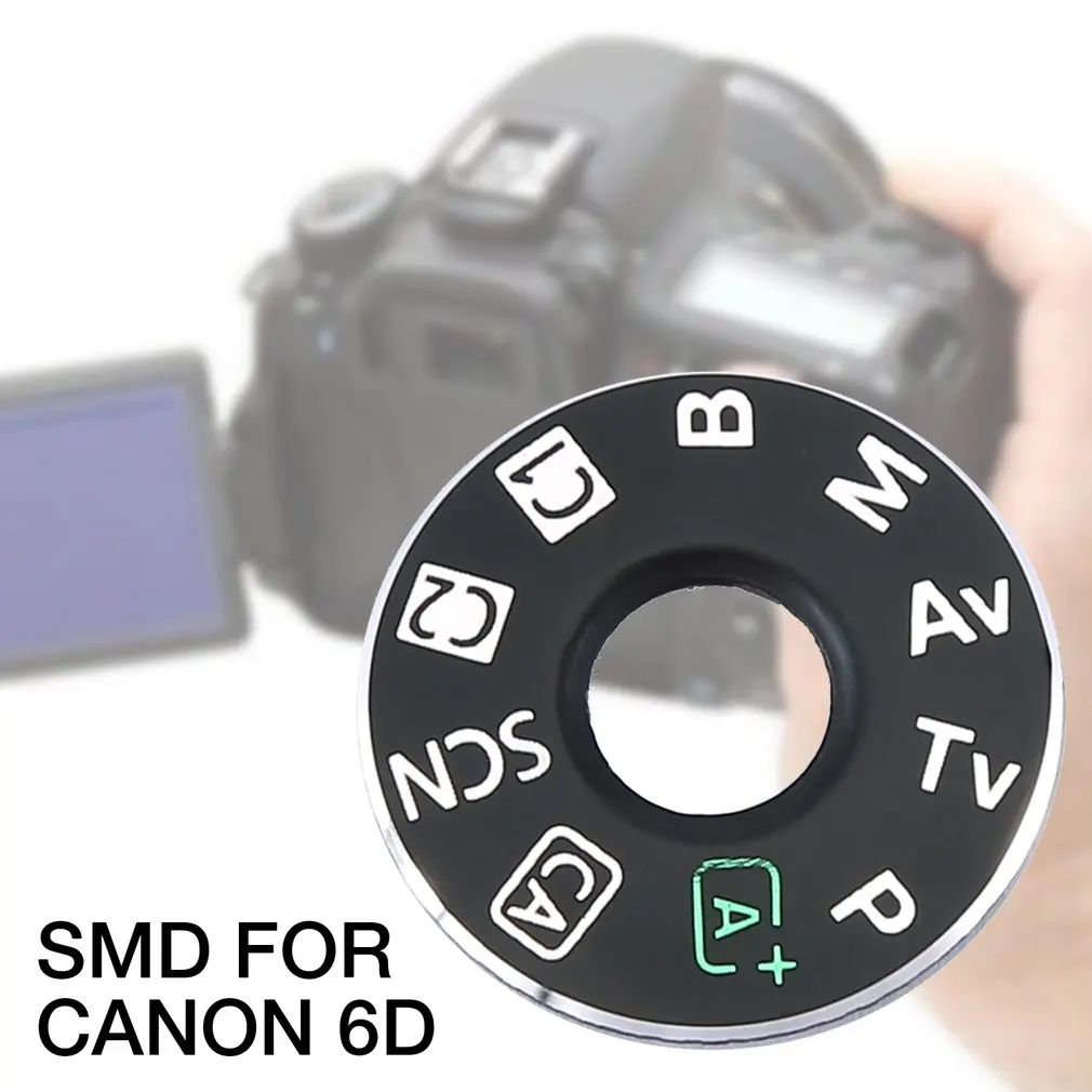 For Canon 6D mode dial pad turntable patch, Camera Function Dial Mode Interface Cap Button tag plate Camera repair parts
For Canon 6D mode dial pad turntable patch, Camera Function Dial Mode Interface Cap Button tag plate Camera repair parts