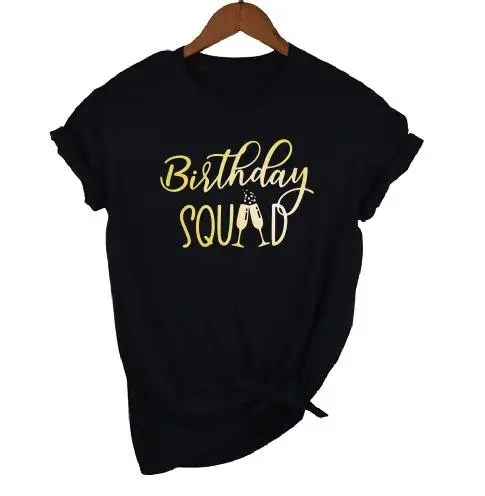 Birthday Squad Gold printed tshirts Women's Short sleeve harajuku Funny Letter print Graphic O neck T-shirt top Tees
Birthday Squad Gold printed tshirts Women's Short sleeve harajuku Funny Letter print Graphic O neck T-shirt top Tees