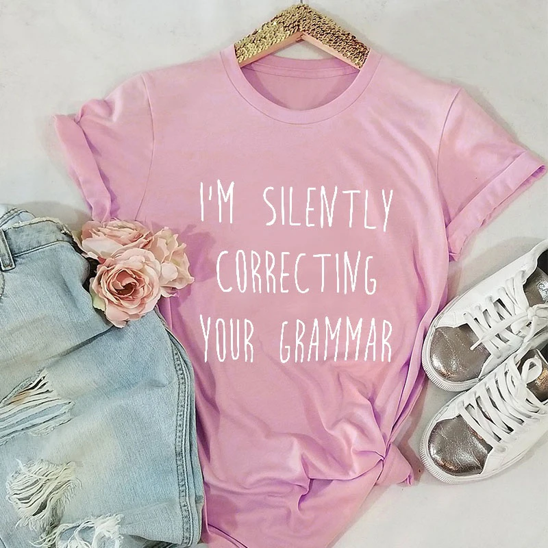 

I'M SILENTLY CORRECTING YOUR GRAMMAR T-shirt women fashion funny slogan tops grunge tumblr graphic vintage tees cotton art shirt