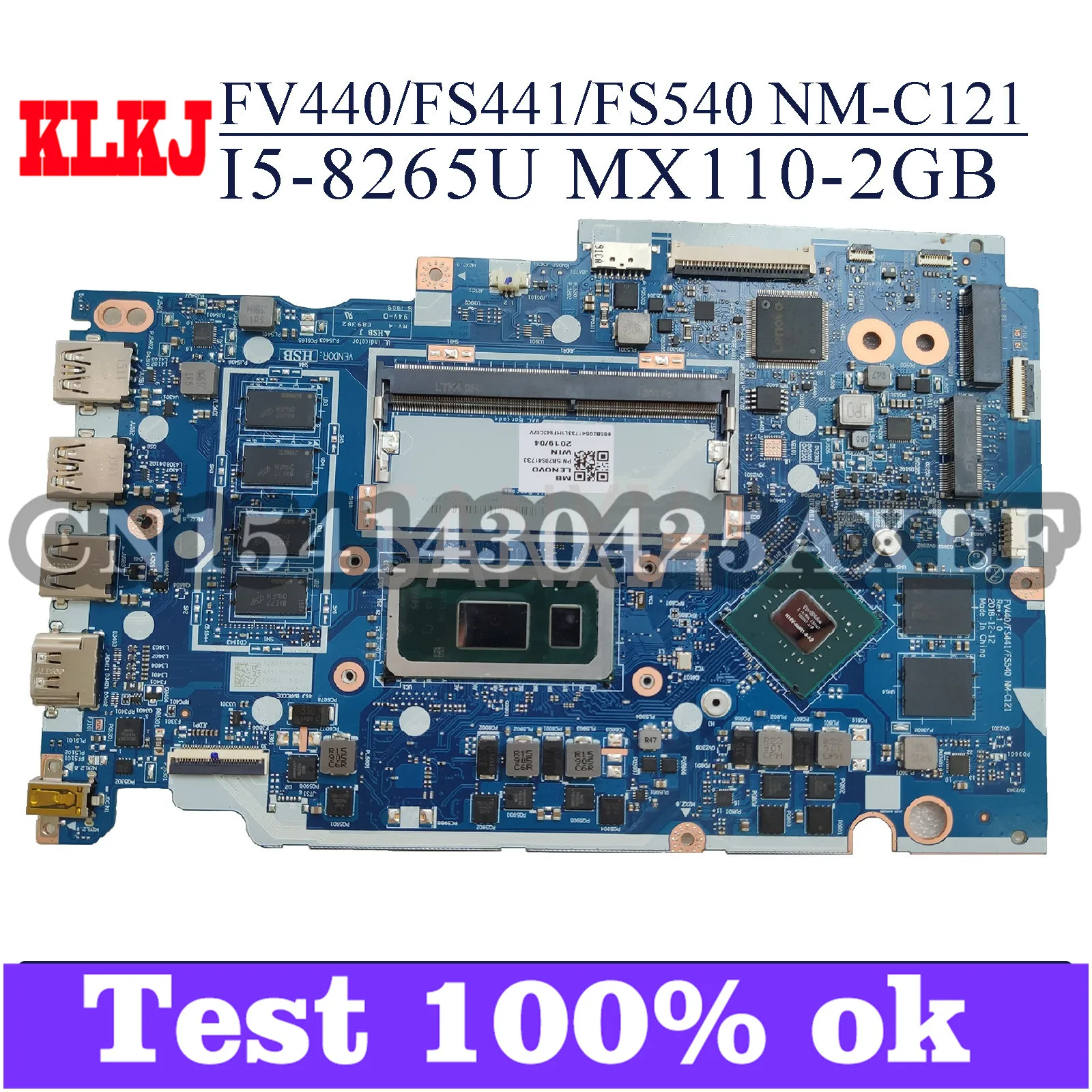 KLKJ NM-C121 Laptop motherboard for Lenovo Ideapad S145-15IWL 340C-15IWL original mainboard 4GB-RAM I5-8265U MX110 2GB
KLKJ NM-C121 Laptop motherboard for Lenovo Ideapad S145-15IWL 340C-15IWL original mainboard 4GB-RAM I5-8265U MX110 2GB