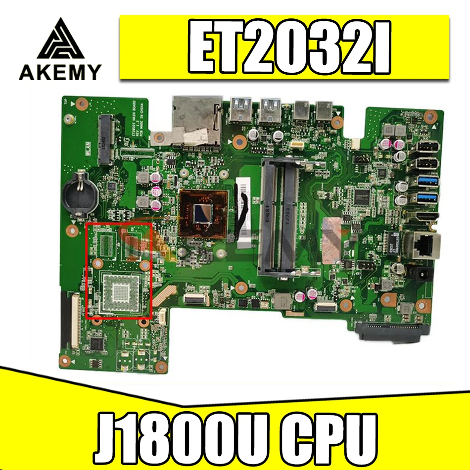 New Akemy ET2032I Mainboard For ASUS ET2032I ET2032 All-in-one Motherboard 100% Test OK With J1800U CPU
New Akemy ET2032I Mainboard For ASUS ET2032I ET2032 All-in-one Motherboard 100% Test OK With J1800U CPU