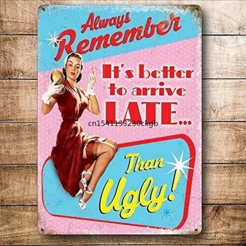 Dark Branches Personalized Always Remeber It's Better to Arrive Late Than Ugly Metal Sign 8" X 12" inch.
Dark Branches Personalized Always Remeber It's Better to Arrive Late Than Ugly Metal Sign 8" X 12" inch.