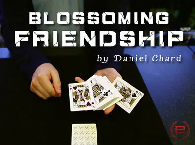 2015 Blossoming Friendship by Daniel Chard-Magic Tricks
2015 Blossoming Friendship by Daniel Chard-Magic Tricks