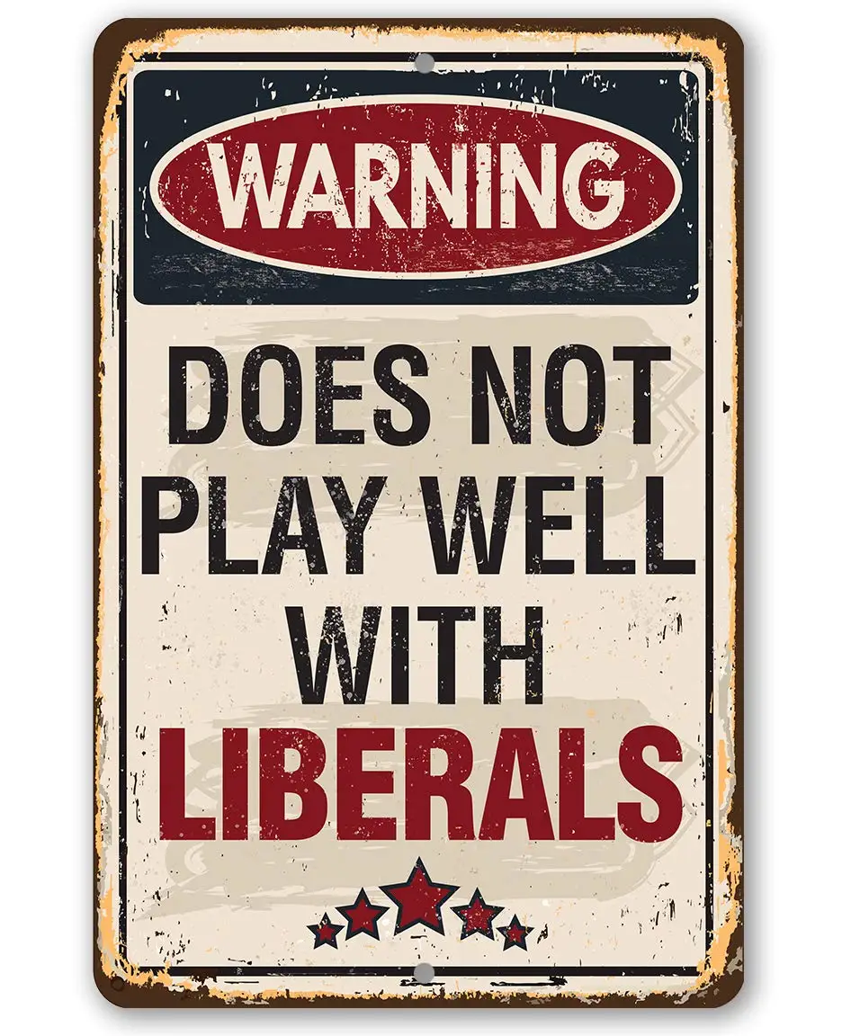 Home Decoration Retro Metal Tin Sign Warning Does Not Play Well with Liberals Interesting Metal Warning Board 8x12 Inches
Home Decoration Retro Metal Tin Sign Warning Does Not Play Well with Liberals Interesting Metal Warning Board 8x12 Inches