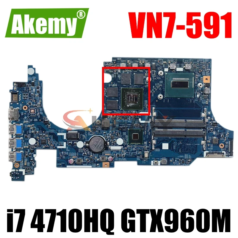 

For Acer aspire VN7-591 VN7-591G Laptop motherboard 14206-1 448.02W02.0011 CPU i7 4710HQ GPU GTX960M tese OK Mainboard