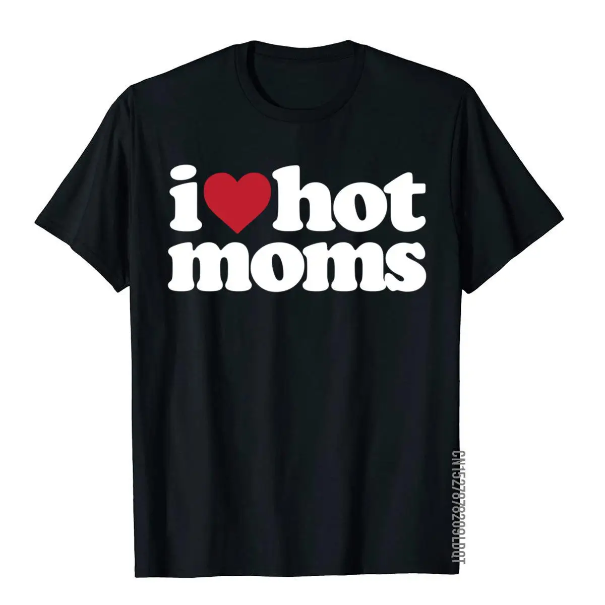 I Love Hot Moms Cotton Top T-Shirts For Male Youthful Tops Shirt Plain Design Streetwear Short Sleeve O-Neck 
I Love Hot Moms Cotton Top T-Shirts For Male Youthful Tops Shirt Plain Design Streetwear Short Sleeve O-Neck