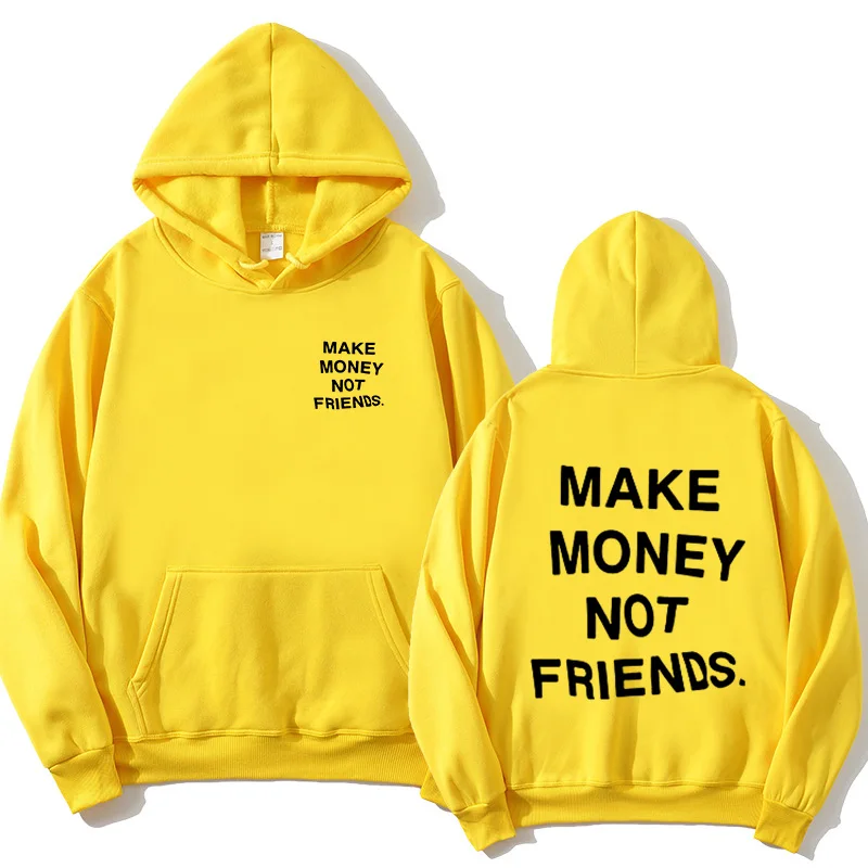Streetwear MAKE MONEY NOT FRIENDS Hoodies Men/Women Fashion print couple clothes sudadera hombre off white hoody sweatshirt
Streetwear MAKE MONEY NOT FRIENDS Hoodies Men/Women Fashion print couple clothes sudadera hombre off white hoody sweatshirt