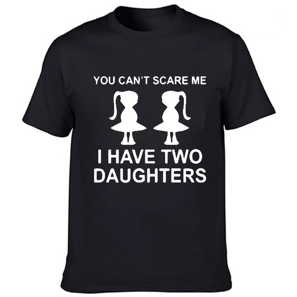 Вы не можете напугать меня у есть две дочери мужская летняя забавная футболка