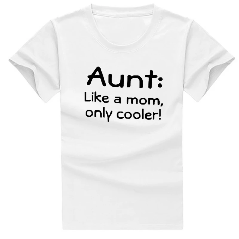 

Aunt Like a Mom Only Cooler Letters Print O-Neck Cottton T-Shirt Hot Sale New Fashion Women tees tops aesthetic t shirt- K065