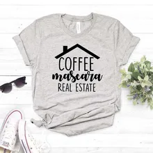 Coffee Mascara Real Estate Print Women tshirt Casual Funny t shirt For Lady Girl Top Tee Hipster Drop Ship NA-266