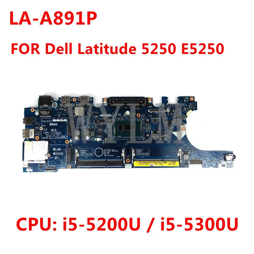 Материнская плата для ноутбука DELL Latitude 5250 E5250, модель ZAM60 LA-A891P, материнская плата с i5-5200U/5300U, 100% рабочий, CN: 07WRRW 07YH0R
Материнская плата для ноутбука DELL Latitude 5250 E5250, модель ZAM60 LA-A891P, материнская плата с i5-5200U/5300U, 100% рабочий, CN: 07WRRW 07YH0R