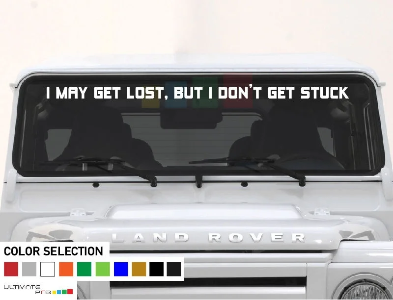 

For Decal sticker slogan for defender I MAY GET LOST BUT DONT STUCK Car Styling