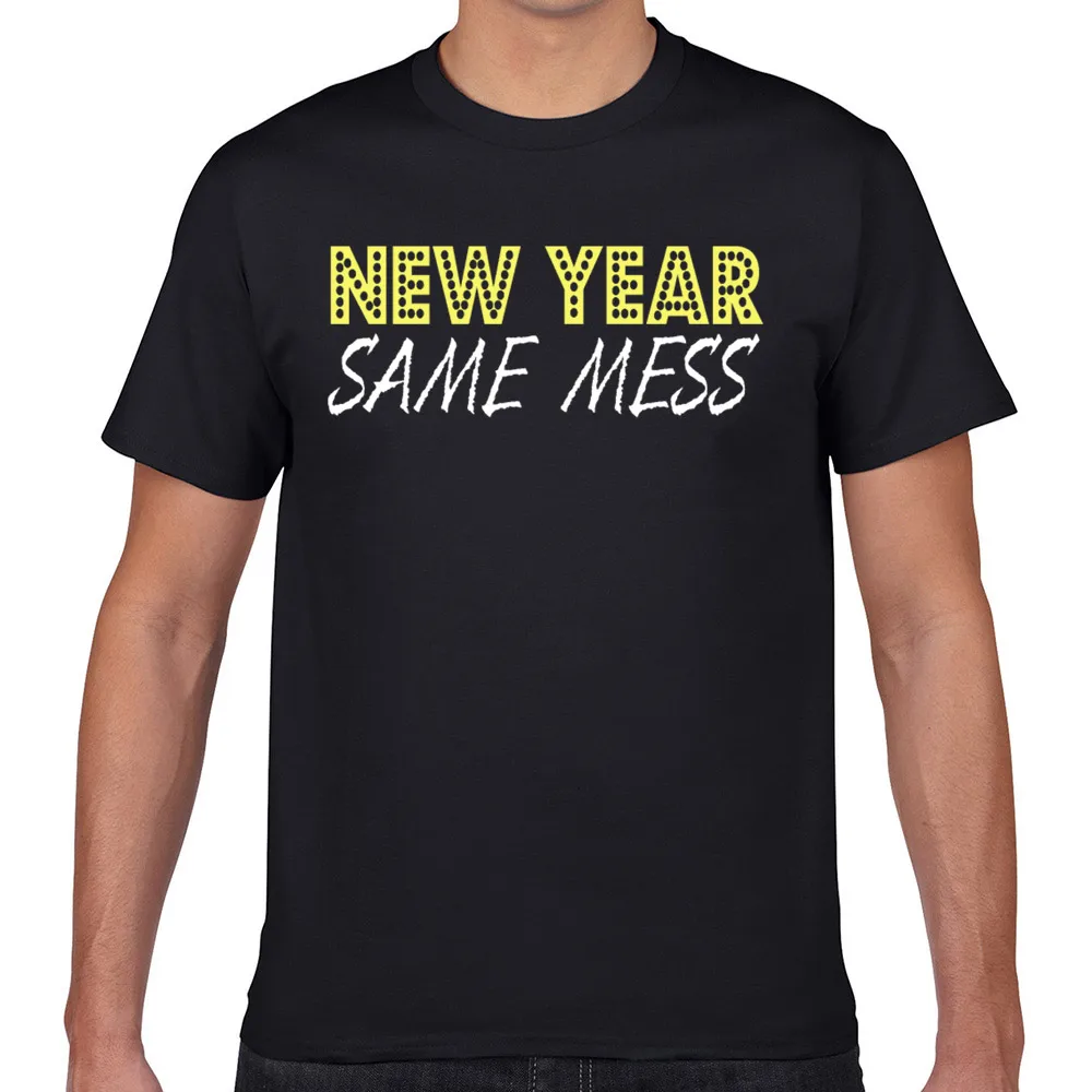 Tops T Shirt Men new year same mess happy new year Summer Harajuku Geek Custom Male Tshirt fa002 
Tops T Shirt Men new year same mess happy new year Summer Harajuku Geek Custom Male Tshirt fa002