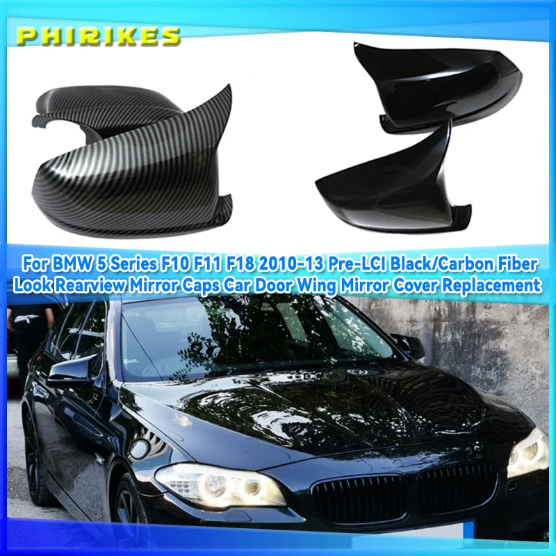 For BMW 5 Series F10 F11 F18 2010-13 Pre-LCI Black/Carbon Fiber Look Rearview Mirror Caps Car Door Wing Mirror Cover Replacement
For BMW 5 Series F10 F11 F18 2010-13 Pre-LCI Black/Carbon Fiber Look Rearview Mirror Caps Car Door Wing Mirror Cover Replacement