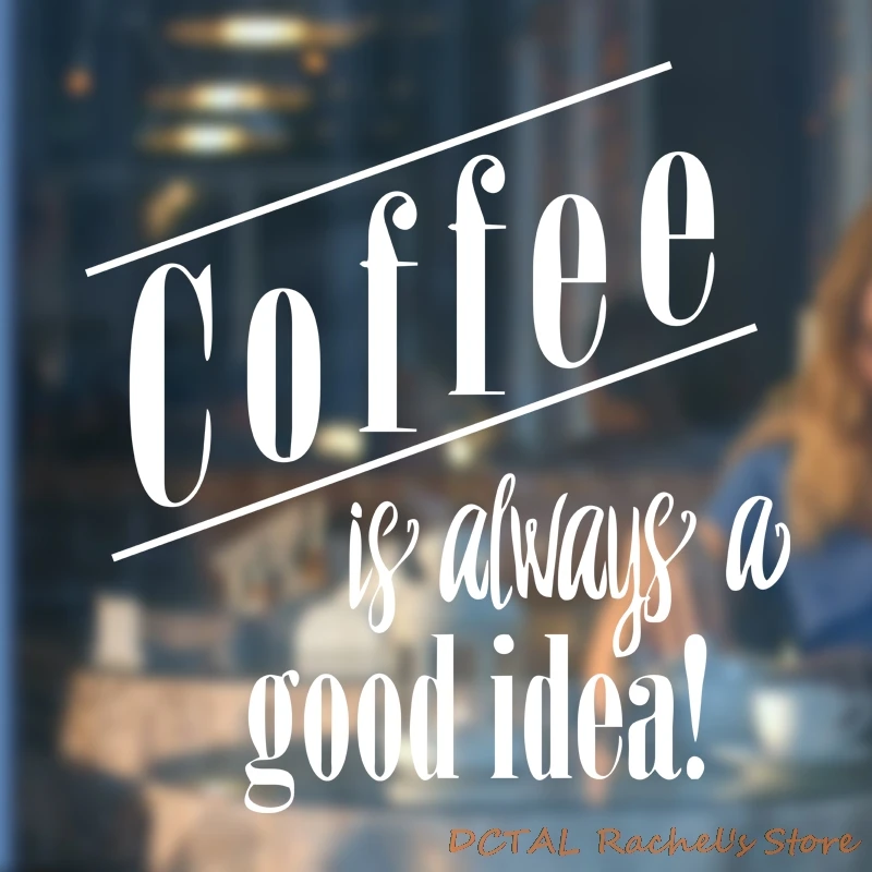 Coffee Shop Sticker Dining Room Kitchen Mug Cup Vinyl Wall For Window CAFE Decor Coffee Is Always A Good Idea
Coffee Shop Sticker Dining Room Kitchen Mug Cup Vinyl Wall For Window CAFE Decor Coffee Is Always A Good Idea