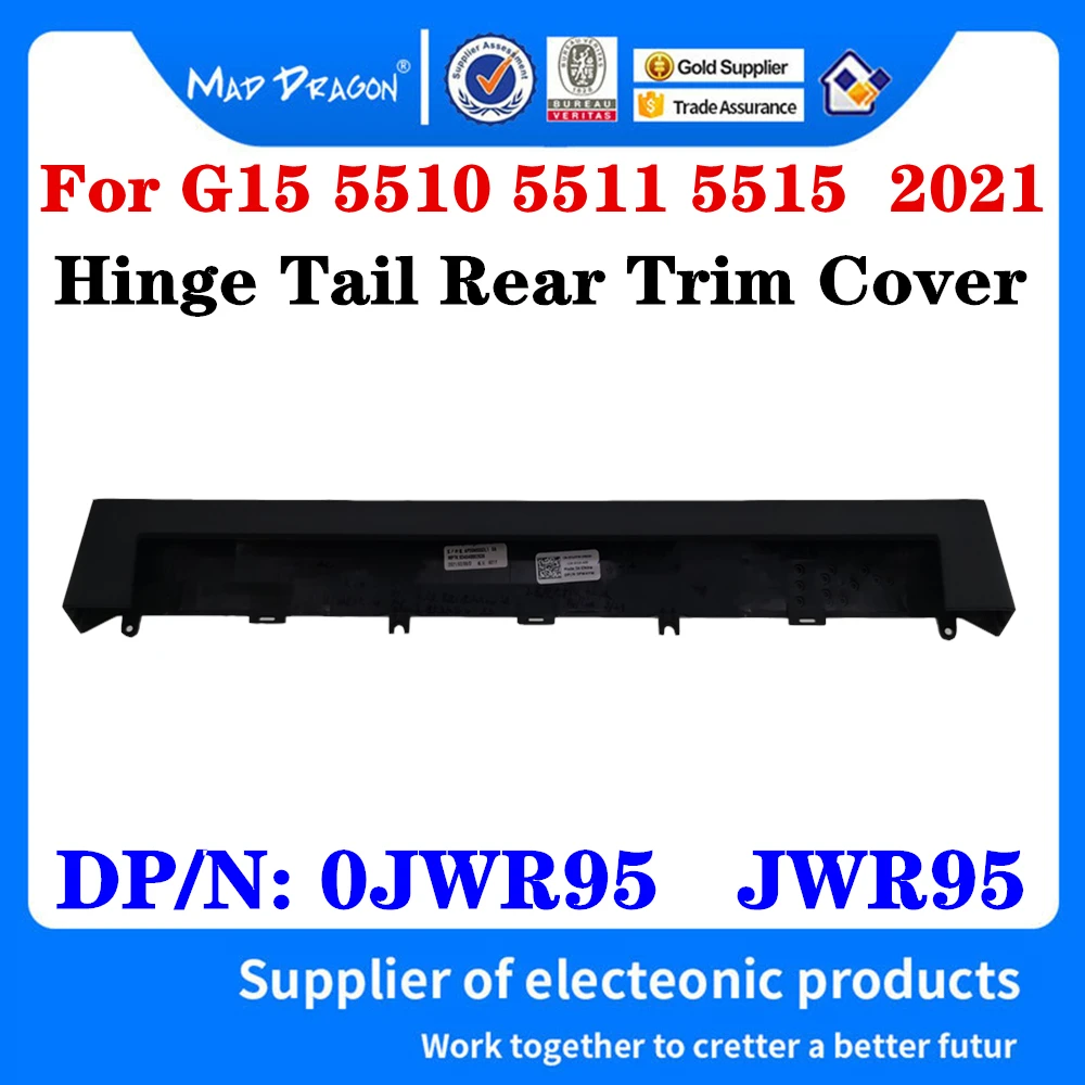 0JWR95 JWR95 AP36N000DB1 For Dell G15 5510 5511 5515 Gaming Laptop Hinge Tail Rear Trim Cover Air outlet Cover REAR CAP SUB ASSY
0JWR95 JWR95 AP36N000DB1 For Dell G15 5510 5511 5515 Gaming Laptop Hinge Tail Rear Trim Cover Air outlet Cover REAR CAP SUB ASSY