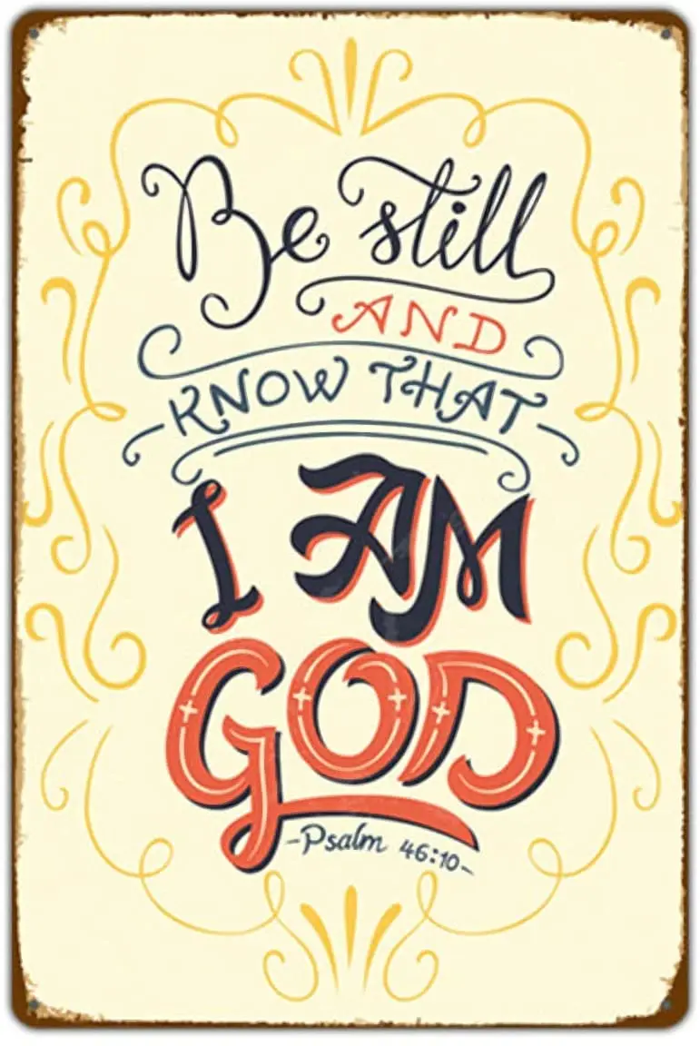 Still Standing Still Knowing I Am God Metal Tin Sign Sign Decoration Home Living Room Bedroom Dining Room Lounge Cafe Plaque
Still Standing Still Knowing I Am God Metal Tin Sign Sign Decoration Home Living Room Bedroom Dining Room Lounge Cafe Plaque