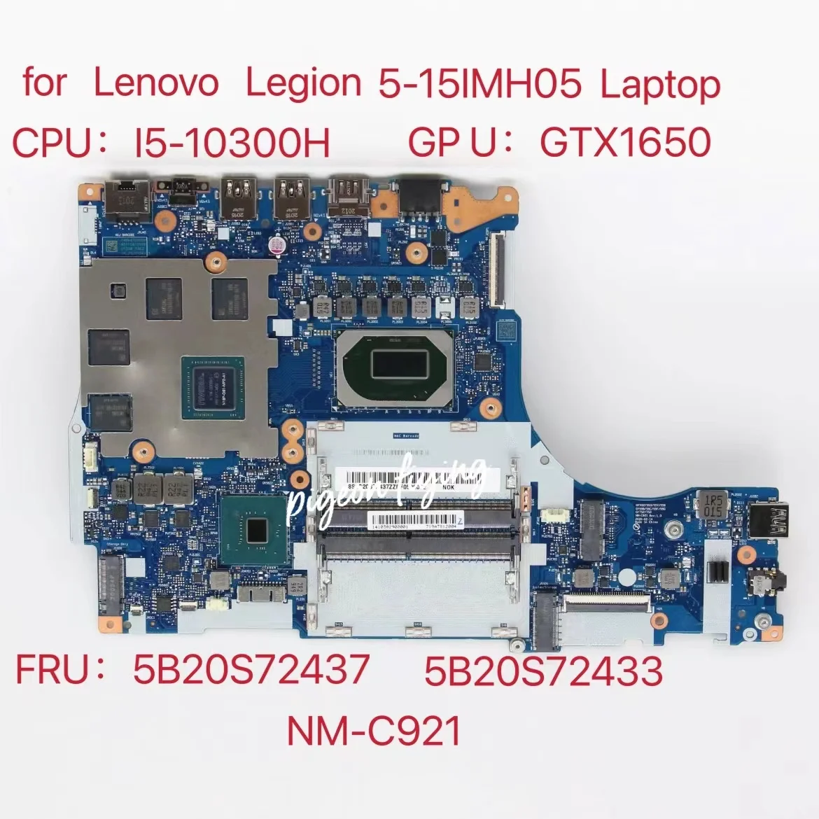 NM-C921 for Lenovo Legion 5-15IMH05 Laptop Motherboard 82AU CPU:I5 -10300H GPU:GTX1650 FRU:5B20S72437 5B20S72433 100% Test Ok
NM-C921 for Lenovo Legion 5-15IMH05 Laptop Motherboard 82AU CPU:I5 -10300H GPU:GTX1650 FRU:5B20S72437 5B20S72433 100% Test Ok