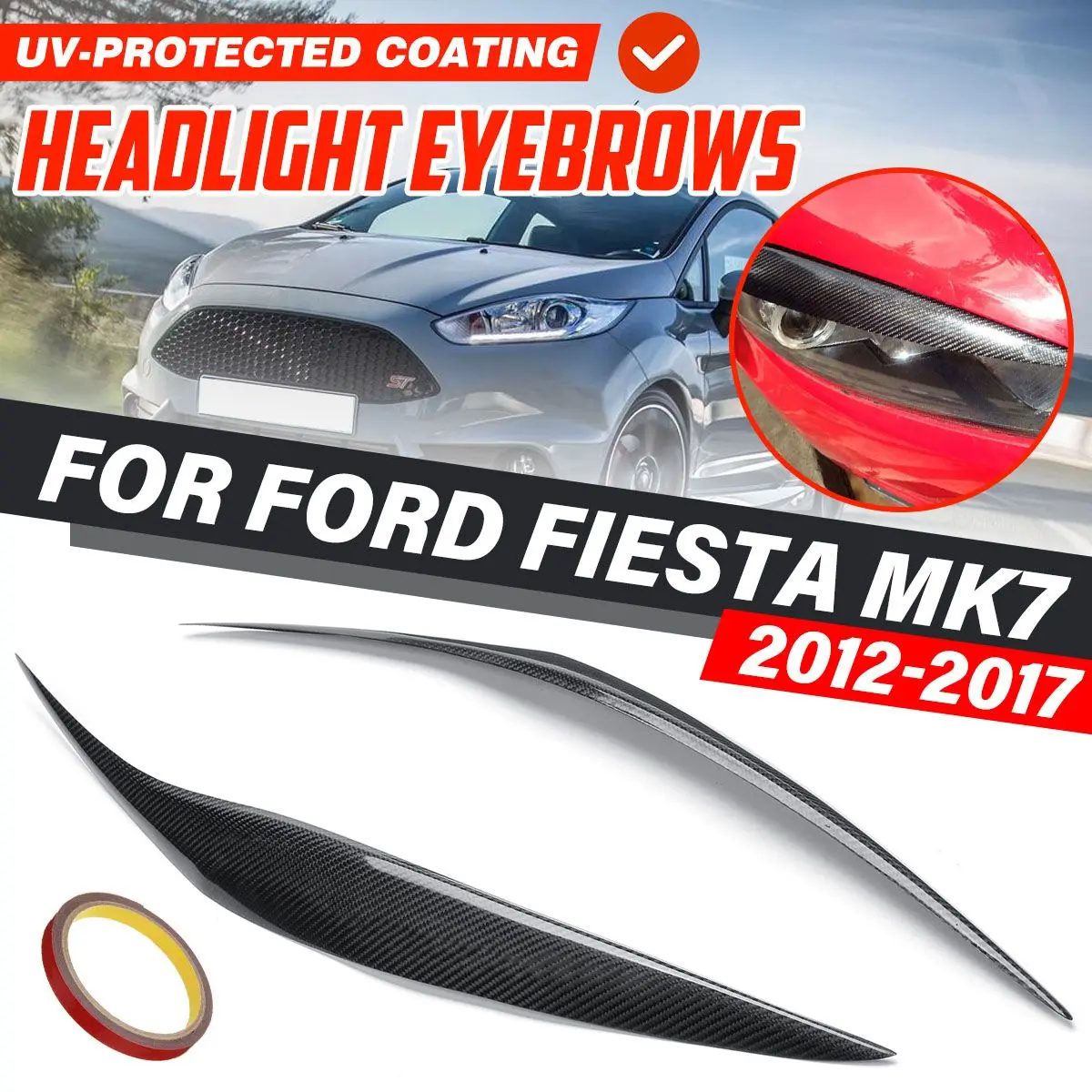 Carbon Fiber Car Headlight Eyebrow Sticker Head Lamp Eyelids Cover Trim For Ford Fiesta MK7.5 2012-2017 MK8 2013-2016
Carbon Fiber Car Headlight Eyebrow Sticker Head Lamp Eyelids Cover Trim For Ford Fiesta MK7.5 2012-2017 MK8 2013-2016