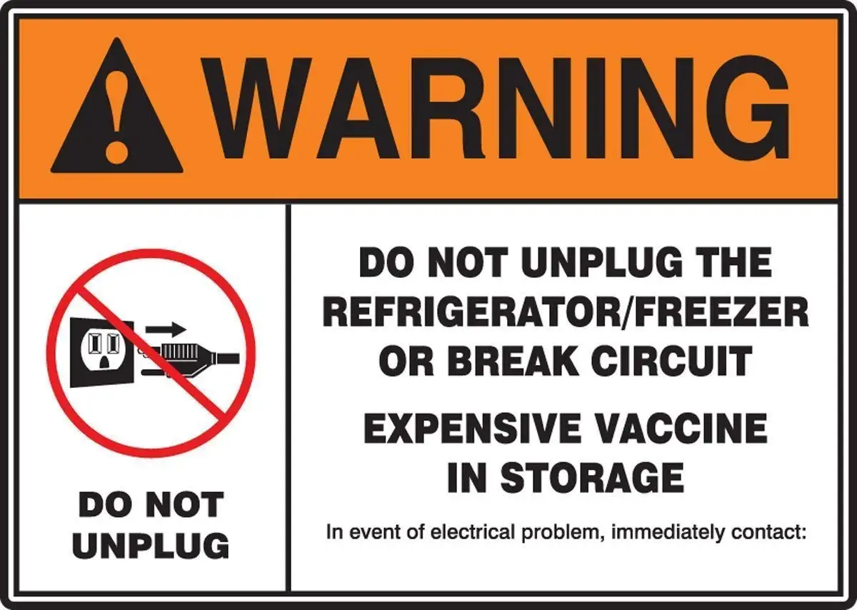 New Warning Do Not Unplug The Refrigerator/Freezer Or Break Circuit - Expensive Vaccine in Storages. Aluminum Metal Road Sign
New Warning Do Not Unplug The Refrigerator/Freezer Or Break Circuit - Expensive Vaccine in Storages. Aluminum Metal Road Sign