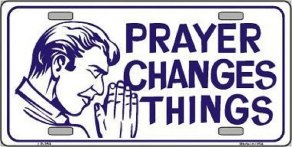 PRAYER CHANGES THINGS METAL NOVELTY LICENSE PLATE TAG Classic anti-rust interesting tin sign license plate
PRAYER CHANGES THINGS METAL NOVELTY LICENSE PLATE TAG Classic anti-rust interesting tin sign license plate