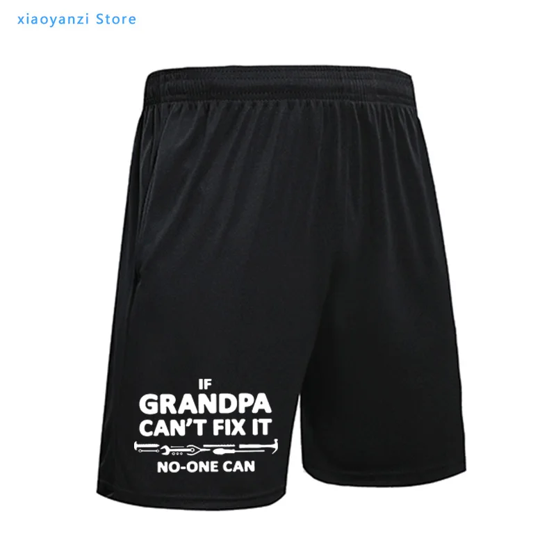 If Grandpa Can't Fix it shorts No One Can Engineer Black sportswear men pants Gift For Grande Father joggers shorts
If Grandpa Can't Fix it shorts No One Can Engineer Black sportswear men pants Gift For Grande Father joggers shorts