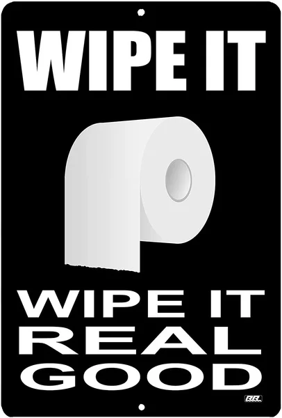Rogue River Tactical Funny Sarcastic Home Bathroom Metal Tin Sign Wall Decor Bar Wipe It Wipe It Real Good
Rogue River Tactical Funny Sarcastic Home Bathroom Metal Tin Sign Wall Decor Bar Wipe It Wipe It Real Good