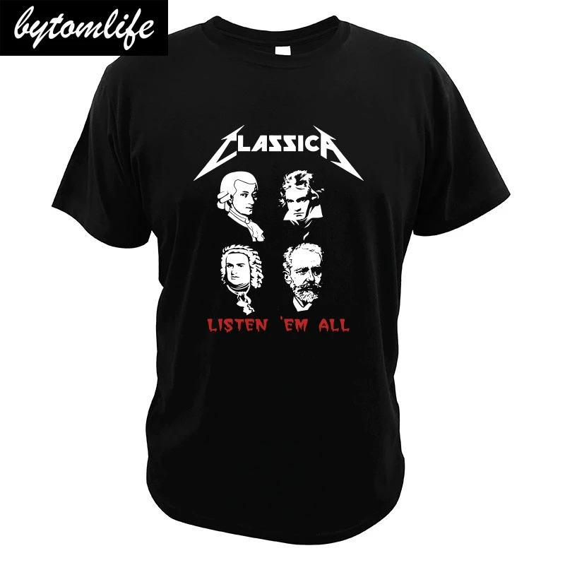 Classical Funny Rock T-Shirt Parody Listen Me All Composer Bach-Mozart-Beethoven Musician Best Gift Comfortable T Shirt
Classical Funny Rock T-Shirt Parody Listen Me All Composer Bach-Mozart-Beethoven Musician Best Gift Comfortable T Shirt