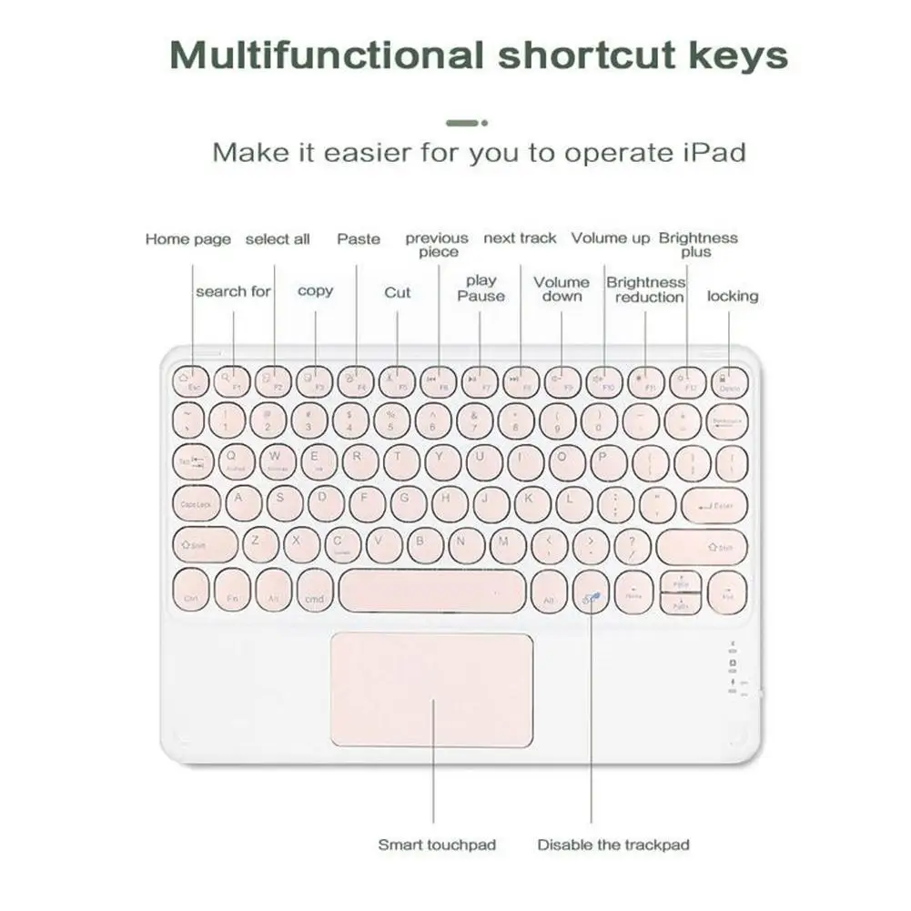 1pc FOR iPad Keyboard With Touchpad Round Keycaps Wireless Bluetooth Keyboard Mouse For iPad Pro 2021 Android/Windows/iOS T O3O7
1pc FOR iPad Keyboard With Touchpad Round Keycaps Wireless Bluetooth Keyboard Mouse For iPad Pro 2021 Android/Windows/iOS T O3O7