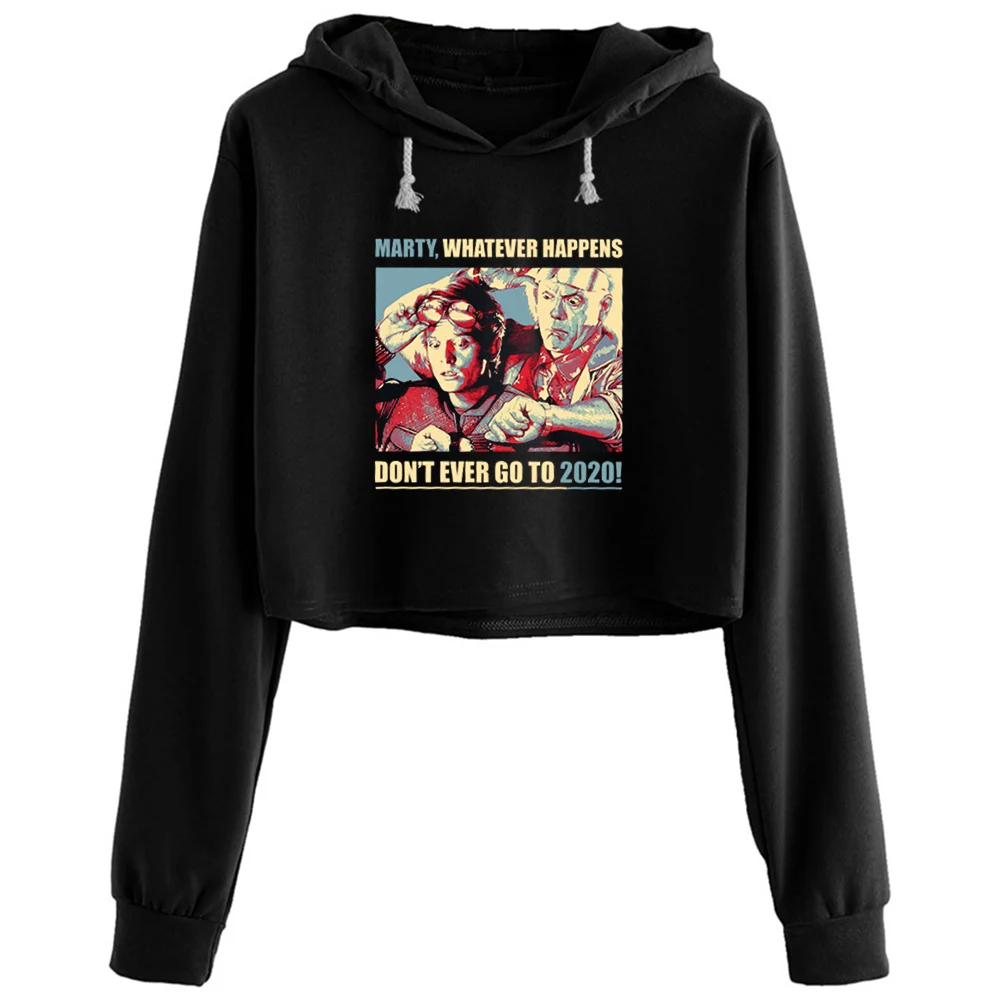 Marty Whatever Happens Don Ever Go To 2020 Crop Hoodies Women Harajuku Anime Emo Aesthetic Pullover For Girls
Marty Whatever Happens Don Ever Go To 2020 Crop Hoodies Women Harajuku Anime Emo Aesthetic Pullover For Girls