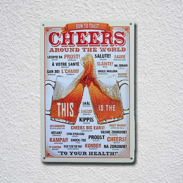 Cheers Around the World Metal Tin Sign Metal Sign Metal Poster Metal Decor Metal Painting Wall Sticker Wall Sign Wall Decor,
Cheers Around the World Metal Tin Sign Metal Sign Metal Poster Metal Decor Metal Painting Wall Sticker Wall Sign Wall Decor,