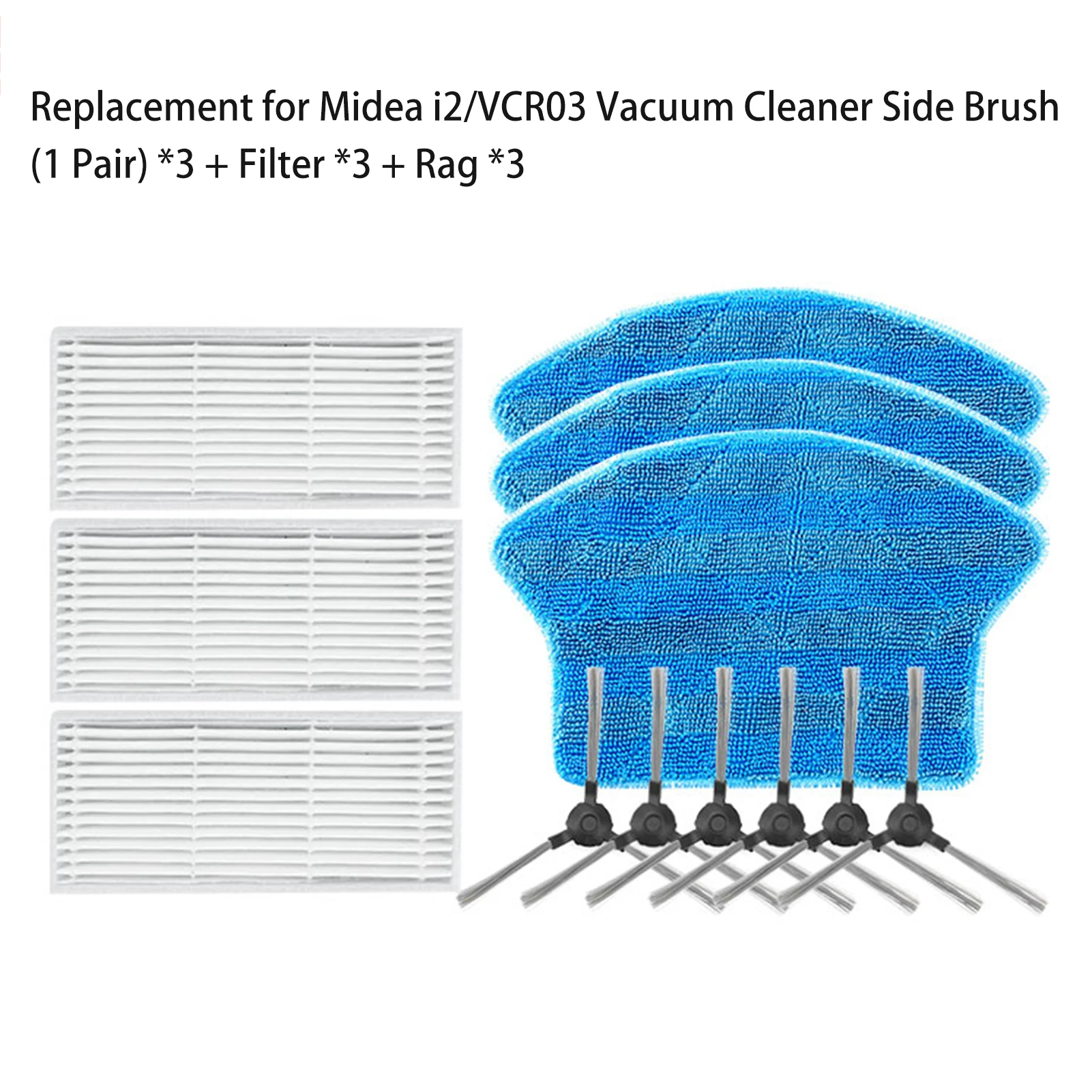 Replacement for Midea i2/VCR03 Vacuum Cleaner 3 Pairs Side Brushes + 3Pcs Dust Filters + 3Pcs Rags
Replacement for Midea i2/VCR03 Vacuum Cleaner 3 Pairs Side Brushes + 3Pcs Dust Filters + 3Pcs Rags