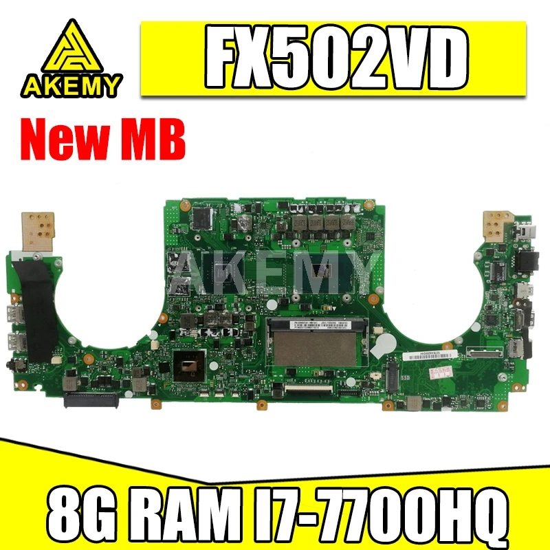 Akemy FX502VD Laptop Motherboard For Asus FX502V FX502VD FX502VE FX502VM Mainboard 8G RAM I7-7700HQ GTX1050 4G graphics
Akemy FX502VD Laptop Motherboard For Asus FX502V FX502VD FX502VE FX502VM Mainboard 8G RAM I7-7700HQ GTX1050 4G graphics