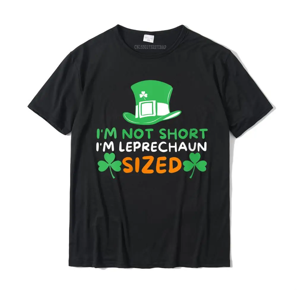 Womens I'm Not Short I'm Leprechaun Sized Irish St Patricks Day T-Shirt Classic Casual T Shirt Cotton Men Tops Tees Casual
Womens I'm Not Short I'm Leprechaun Sized Irish St Patricks Day T-Shirt Classic Casual T Shirt Cotton Men Tops Tees Casual