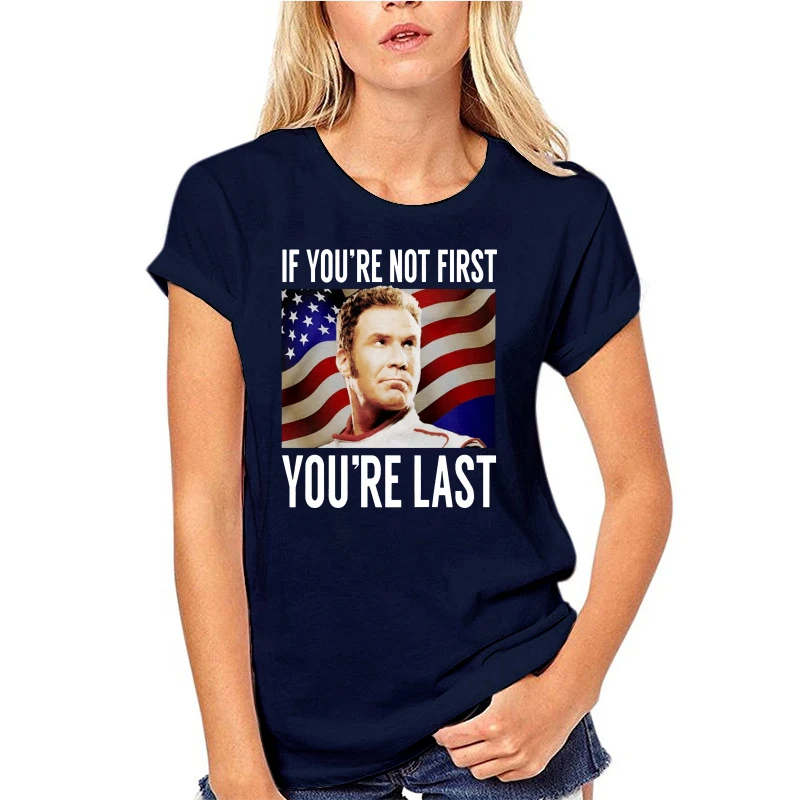 TALLADEGA NIGHTS IF YOURE NOT FIRST YOUR LAST T-Shirt WILL FARRELL MOVIE TEE TEE Shirt Free Shipping Funny Tops
TALLADEGA NIGHTS IF YOURE NOT FIRST YOUR LAST T-Shirt WILL FARRELL MOVIE TEE TEE Shirt Free Shipping Funny Tops